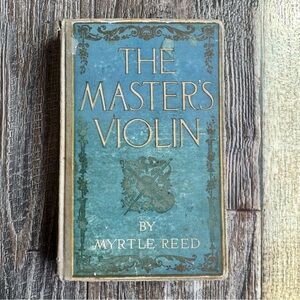 Antique 1904 The Master’s Violin Myrtle Reed Vintage Hardcover Decorative Book